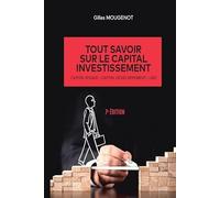 Tout Savoir Sur Le Capital Investissement - Capital Risque, Capital Développement, Lbo