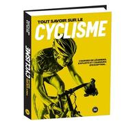 Tout savoir sur le cyclisme - Nicolas Gettliffe - Editions 365 - relié - Guide