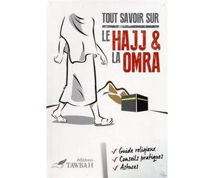 Tout Savoir Sur Le Hajj & La Omra - Nabil Alliouane - Tawbah - broché - Guide