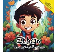 Tout savoir sur le prénom Ethan: L'Encyclopédie illustrée du prénom Ethan