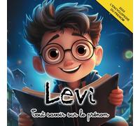 Tout savoir sur le prénom Levi: L'Encyclopédie illustrée du prénom Levi