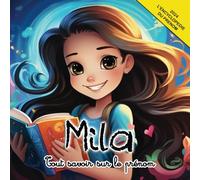 Tout savoir sur le prénom Mila: L'Encyclopédie illustrée du prénom Mila