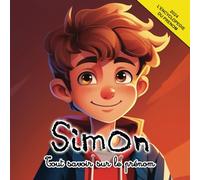 Tout savoir sur le prénom Simon: L'Encyclopédie illustrée du prénom Simon