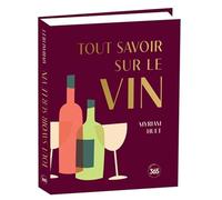 Myriam Huet – Tout savoir sur le vin NE – Relié – Éditions 365