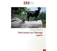 Tout savoir sur l'élevage caprin