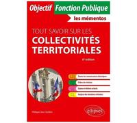 Tout Savoir Sur Les Collectivités Territoriales - Catégories A Et B