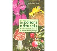 Tout savoir sur les poisons naturels : Reconnaître les toxines de la nature et s'en protéger