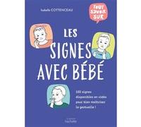 Tout savoir sur les signes avec bébé Isabelle Cottenceau (Auteur)