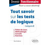 Tout savoir sur les tests de logique (catégorie C) - Marc Bredonse - Ellipses - broché - Scolaire / Universitaire
