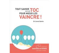 Tout savoir sur les TOC pour mieux les vaincre !