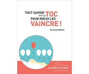 Tout savoir sur les TOC pour mieux les vaincre !