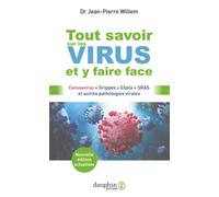 Tout savoir sur les virus et y faire face Jean-Pierre Willem (Auteur)