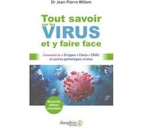 Tout savoir sur les virus et y faire face Jean-Pierre Willem (Auteur)