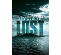 Tout savoir sur LOST - Décryptage et envers du décor de la série culte ! - Thomas Suinot - Pix'n Love - relié - Beau livre