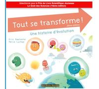 Tout se transforme !: Une histoire d'évolution