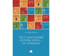 Tout s'est passé comme prévu... ou presque - Christel Garcia - Du Pantheon Eds - broché - Nouvelles