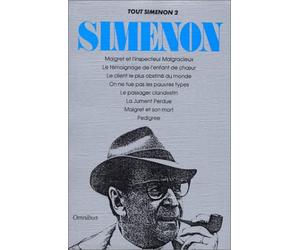 Tout Simenon, tome 2 : Maigret et l'inspecteur malgracieux, Le témoignage de l'enfant de chœur, Le client le plus obstiné du monde, On ne tue pas les pauvres types, Le passager clandestin, etc