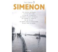Tout Simenon Volume 3 : Les Vacances De Maigret - La Neige Était Sale - Le Fond De La Bouteille - La Première Enquête De Maigret - Les Fantômes Du Chapelier - Mon Ami Maigret - Les Quatre...