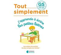 Tout simplement - GS - J'apprends à écrire les petites lettres