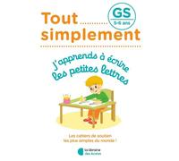 Tout simplement - GS - J'apprends à écrire les petites lettres - Céline Delauche - Librairie Des Ecoles - broché - Scolaire / Universitaire