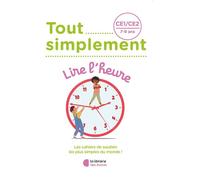 Tout simplement- Lire l'heure CE1 - CE2 - Laura Moreau - Librairie Des Ecoles - broché - Scolaire / Universitaire