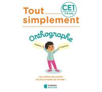 Tout simplement - Orthographe CE1 - Charlotte Laffargue - Librairie Des Ecoles - broché - Scolaire / Universitaire