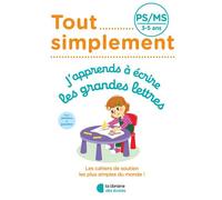Tout simplement - PS - J'apprends à écrire les grandes lettres - Céline Delauche - Librairie Des Ecoles - broché - Scolaire / Universitaire