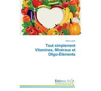 Tout simplement Vitamines, Mineraux et Oligo-elements