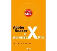 Tout Sur Adobe Reader X Et Acrobat X Pro