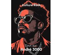 Tout sur André 3000