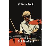 Tout sur Bill Bruford
