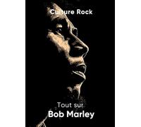 Tout sur Bob Marley