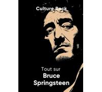 Tout sur Bruce Springsteen
