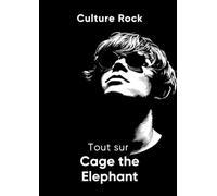 Tout sur Cage the Elephant