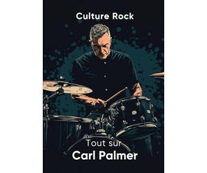 Tout sur Carl Palmer