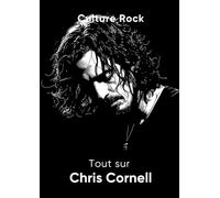 Tout sur Chris Cornell