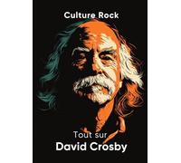 Tout sur David Crosby