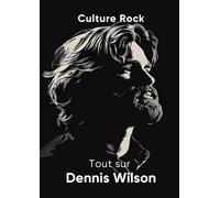 Tout sur Dennis Wilson