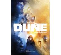 Tout sur Dune 2e edition - Lloyd Chéry - Atalante - broché - Monographie