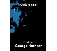 Tout sur George Harrison