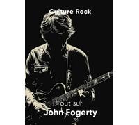 Tout sur John Fogerty