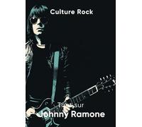 Tout sur Johnny Ramone