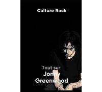 Tout sur Jonny Greenwood