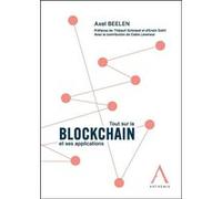 Tout sur la blockchain et ses applications Axel Beelen (Auteur)