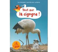 Tout sur la cigogne ! - Estelle Vidard - La Petite Boite - broché - Document jeunesse