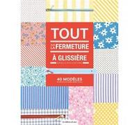 Tout sur la fermeture à glissière Collectif (Auteur)
