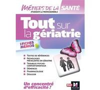 Tout sur la Gériatrie - Infirmier - IFSI - DEI - Révision Kamel Abbadi (Auteur), Lénaïck Ramage (Auteur)