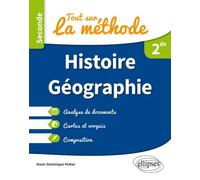 Tout sur la méthode en Histoire-Géographie - Seconde - Analyse de documents, cartes et croquis, composition - Marie-Dominique Peltier - Ellipses - broché - Scolaire / Universitaire
