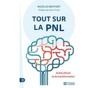 Tout sur la PNL - Nicolas Beffort - L'homme Eds De - broché - Guide