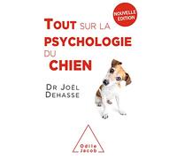 Tout sur la psychologie du chien (NE 2019)